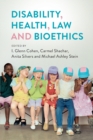 Disability, Health, Law, and Bioethics - Book