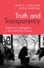Truth and Transparency : Undercover Investigations in the Twenty-First Century - Book