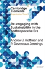 Re-engaging with Sustainability in the Anthropocene Era : An Institutional Approach - Book