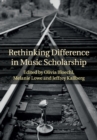 Rethinking Difference in Music Scholarship - Book