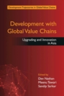 Development with Global Value Chains : Upgrading and Innovation in Asia - Book