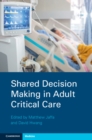 Shared Decision Making in Adult Critical Care - Book