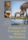 Evolution of Learning and Memory Mechanisms - Book