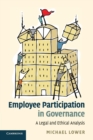 Employee Participation in Governance : A Legal and Ethical Analysis - Book