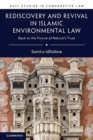 Rediscovery and Revival in Islamic Environmental Law : Back to the Future of Nature's Trust - Book