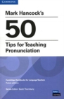 Mark Hancock’s 50 Tips for Teaching Pronunciation Pocket Editions : Cambridge Handbooks for Language Teachers Pocket editions - Book