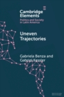 Uneven Trajectories : Latin American Societies in the Twenty-First Century - Book