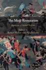 The Meiji Restoration : Japan as a Global Nation - Book