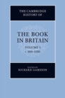 The Cambridge History of the Book in Britain: Volume 1, c.400-1100 - Book
