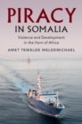 Piracy in Somalia : Violence and Development in the Horn of Africa - eBook