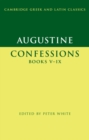 Augustine: Confessions Books V-IX - eBook