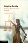 Judging Equity : The Fusion of Unclean Hands in U.S. Law - eBook
