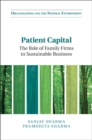 Patient Capital : The Role of Family Firms in Sustainable Business - eBook