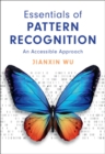 Essentials of Pattern Recognition : An Accessible Approach - eBook