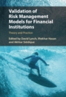 Validation of Risk Management Models for Financial Institutions : Theory and Practice - eBook