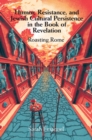 Humor, Resistance, and Jewish Cultural Persistence in the Book of Revelation : Roasting Rome - eBook
