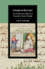 Friends of the Emir : Non-Muslim State Officials in Premodern Islamic Thought - eBook