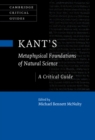 Kant's Metaphysical Foundations of Natural Science : A Critical Guide - eBook