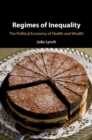 Regimes of Inequality : The Political Economy of Health and Wealth - eBook