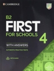 B2 First for Schools 4 Student's Book with Answers with Audio with Resource Bank : Authentic Practice Tests - Book