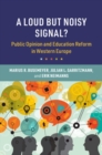 Loud but Noisy Signal? : Public Opinion and Education Reform in Western Europe - eBook