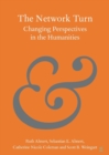 The Network Turn : Changing Perspectives in the Humanities - Book