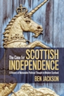 The Case for Scottish Independence : A History of Nationalist Political Thought in Modern Scotland - Book