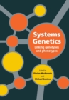 Systems Genetics : Linking Genotypes and Phenotypes - Book