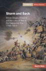 Storm and Sack : British Sieges, Violence and the Laws of War in the Napoleonic Era, 1799–1815 - Book