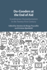 Do-Gooders at the End of Aid : Scandinavian Humanitarianism in the Twenty-First Century - eBook