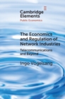Economics and Regulation of Network Industries : Telecommunications and Beyond - eBook