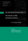 Schopenhauer's 'The World as Will and Representation' : A Critical Guide - eBook