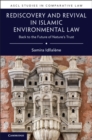 Rediscovery and Revival in Islamic Environmental Law : Back to the Future of Nature's Trust - eBook