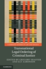 Transnational Legal Ordering of Criminal Justice - Book