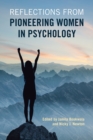 Reflections from Pioneering Women in Psychology - Book