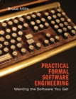 Practical Formal Software Engineering : Wanting the Software You Get - Book