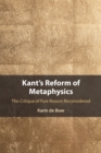 Kant's Reform of Metaphysics : The Critique of Pure Reason Reconsidered - Book