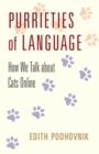 Purrieties of Language : How We Talk about Cats Online - Book