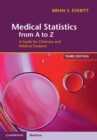 Medical Statistics from A to Z : A Guide for Clinicians and Medical Students - Book