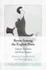 Byron Among the English Poets : Literary Tradition and Poetic Legacy - Book