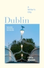 Dublin : A Writer's City - Book