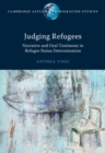 Judging Refugees : Narrative and Oral Testimony in Refugee Status Determination - Book