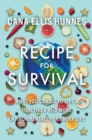 Recipe for Survival : What You Can Do to Live a Healthier and More Environmentally Friendly Life - Book