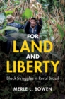 For Land and Liberty : Black Struggles in Rural Brazil - Book