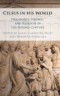 Celsus in his World : Philosophy, Polemic and Religion in the Second Century - Book