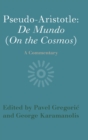 Pseudo-Aristotle: De Mundo (On the Cosmos) : A Commentary - Book