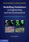Modelling Turbulence in Engineering and the Environment : Rational Alternative Routes to Closure - Book