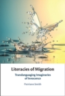 Literacies of Migration : Translanguaging Imaginaries of Innocence - Book