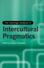 The Cambridge Handbook of Intercultural Pragmatics - Book