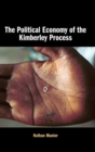 The Political Economy of the Kimberley Process - Book